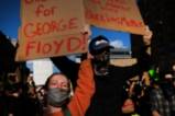 Няма спирка на протестите за смъртта на Джордж Флойд