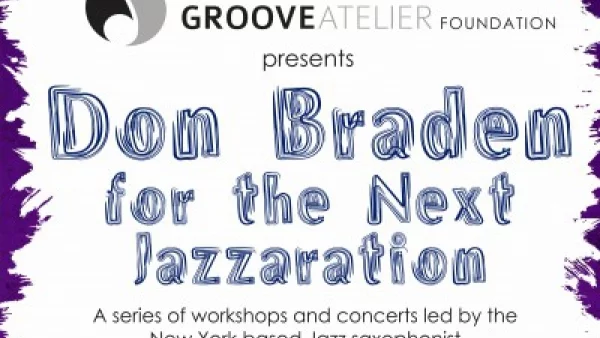 Джаз саксофонистът Дон Брейдън със серия от уъркшопи в България