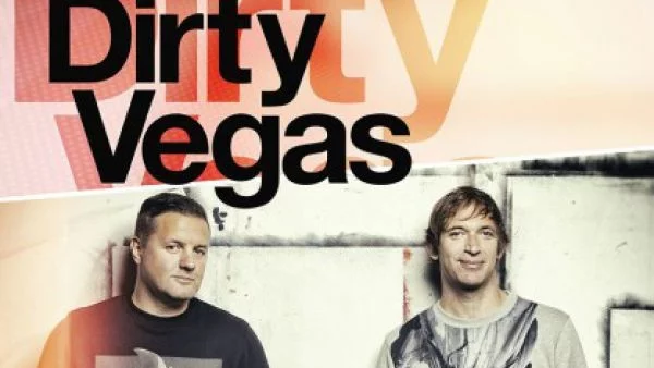 Спечели двойна покана за партито на Dirty Vegas