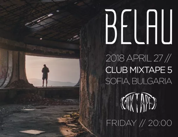 Унгарската група BELAU довежда лятото в София! На 27 април ни кани на слънчево chillwave парти в клуб Мixtape 5!
