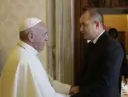По повод 24 май: Румен Радев се среща с папата