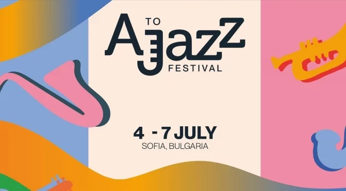 A to JazZ 2024 започва: Очакват ни над 30 артисти, много музика и различни целодневни активности