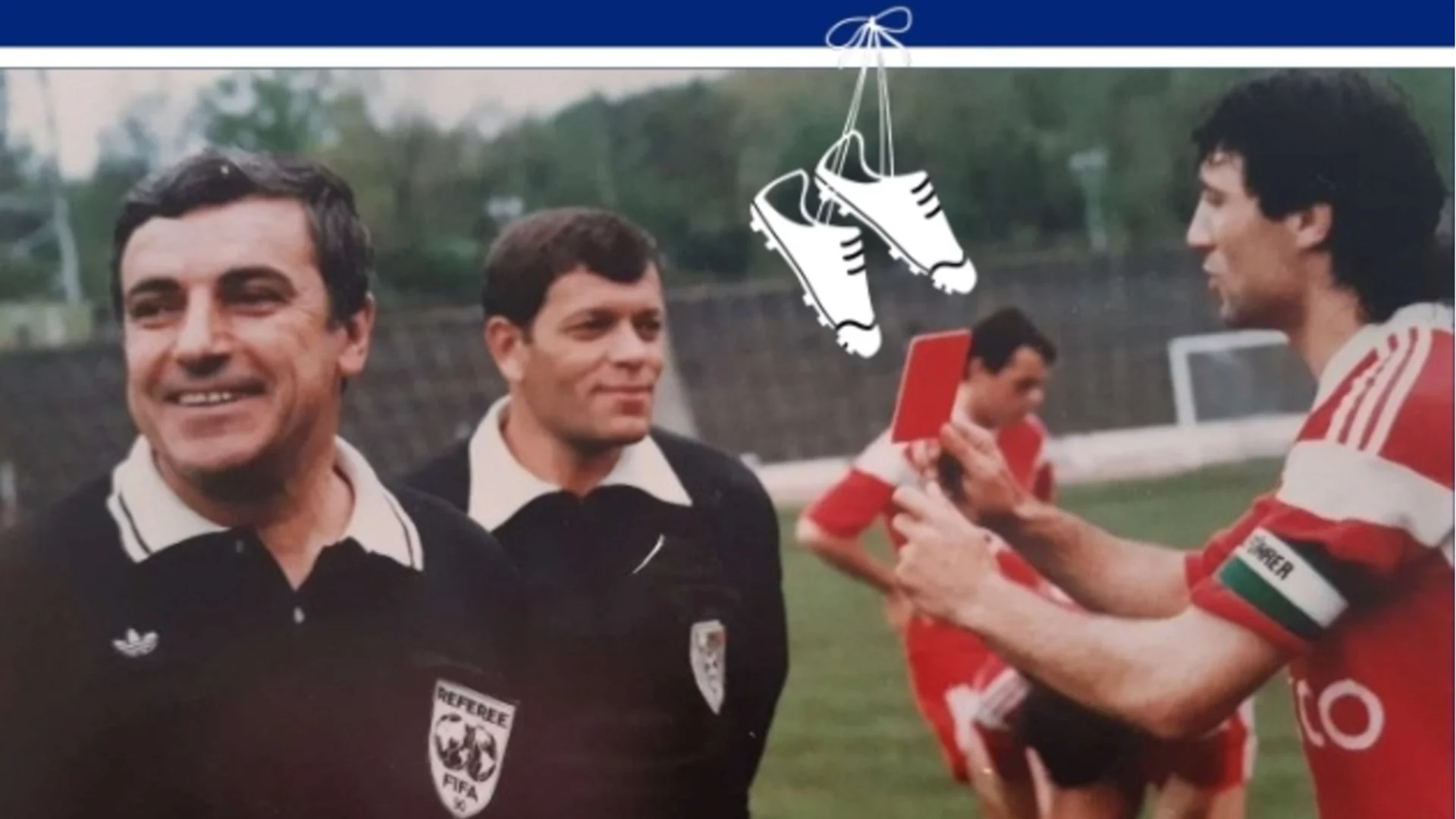 От футболист на ЦСКА до съдия на Вечното дерби: Токата, който игра в 249 мача и свири в 93 мача в А група