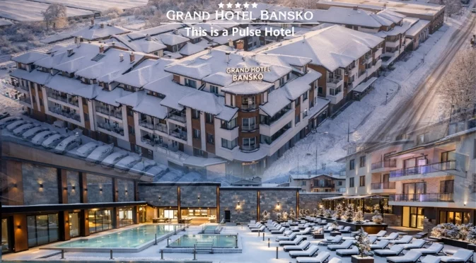 Пътят към 5-те звезди: трансформацията на Grand Hotel Bansko