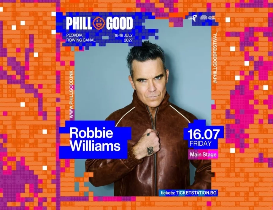 Роби Уилямс е първият хедлайнер на PHILLGOOD 2027 в Пловдив!